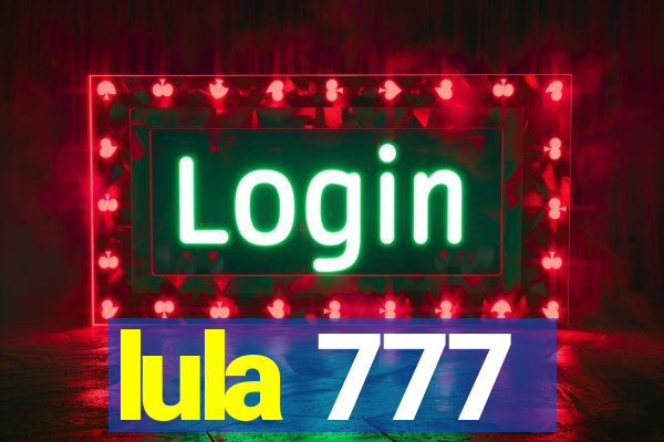 lula 777